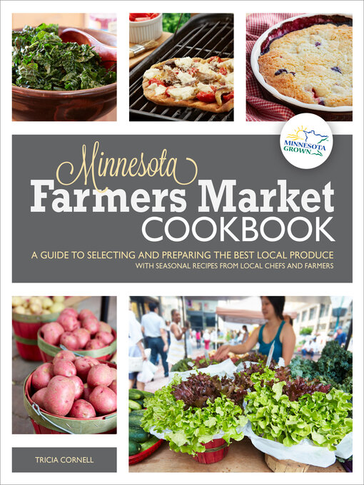 Imagen de portada para The Minnesota Farmers Market Cookbook